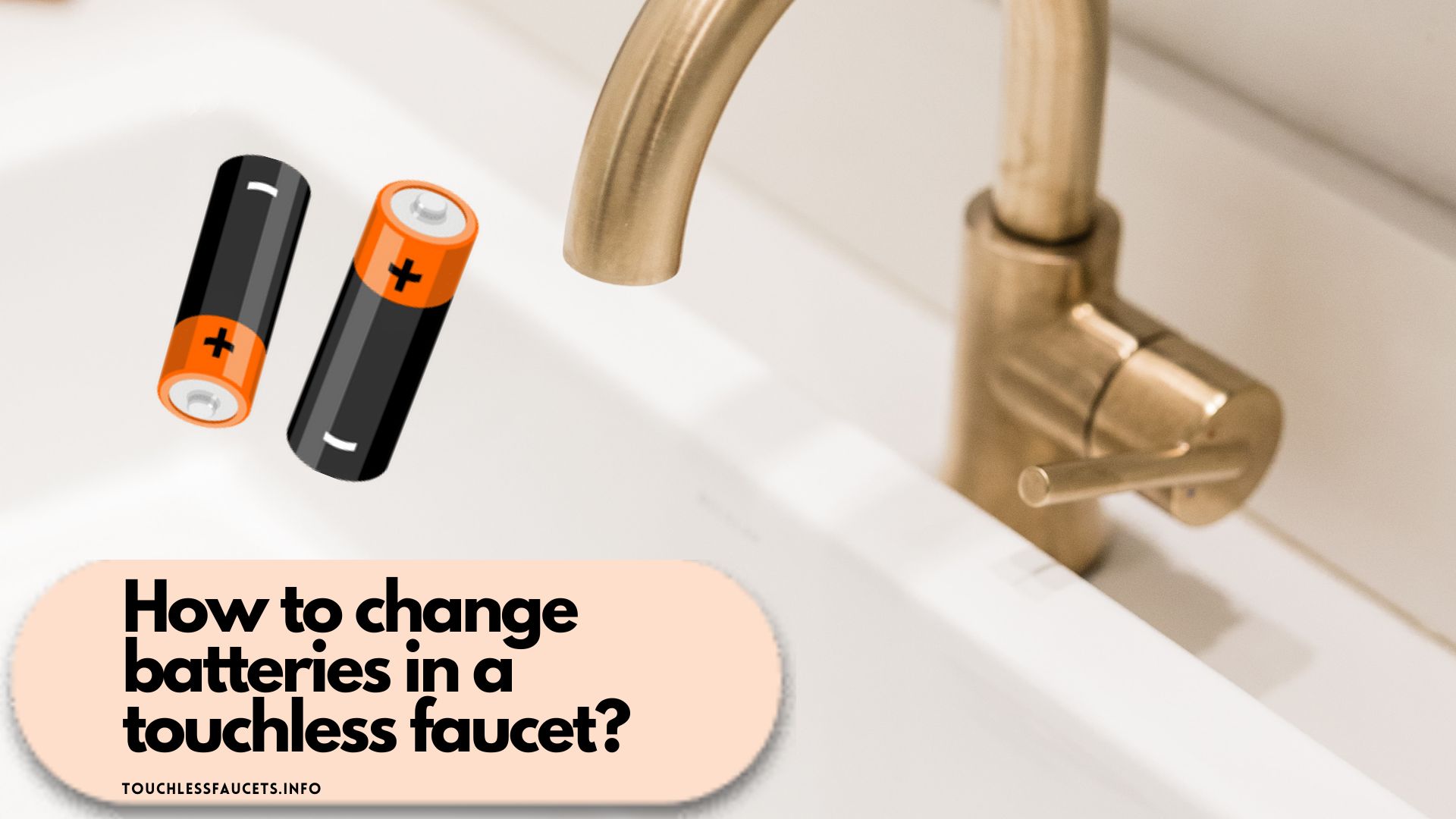 How To Change Batteries In A Touchless Faucet 