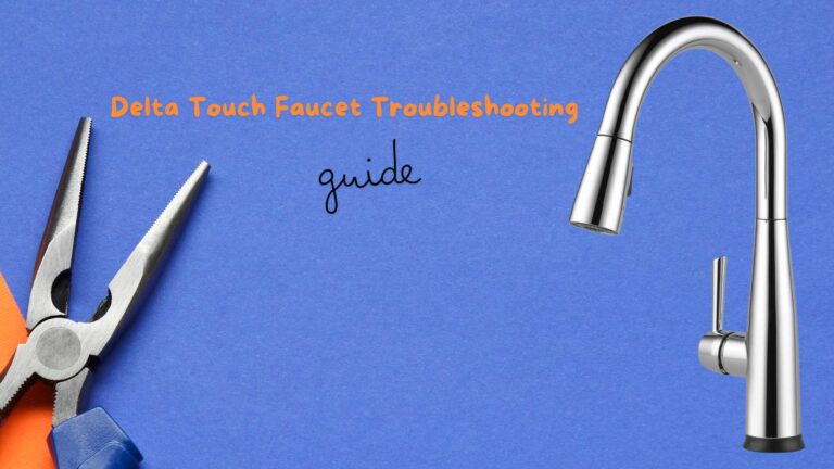 Delta Touch Faucet Troubleshooting